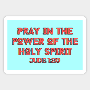 Pray In the Power of the Holy Spirit | Christian Typography Magnet